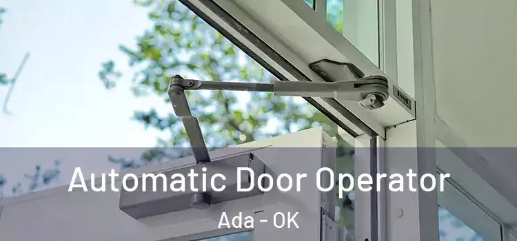 Automatic Door Operator Ada - OK