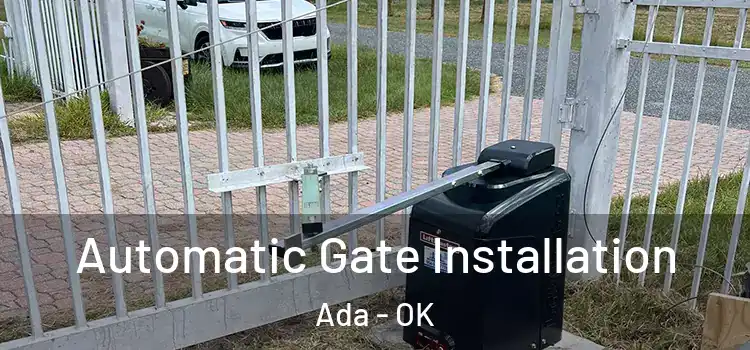 Automatic Gate Installation Ada - OK