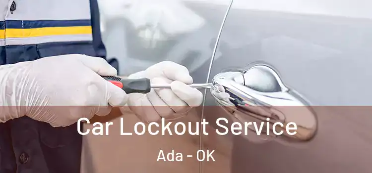 Car Lockout Service Ada - OK
