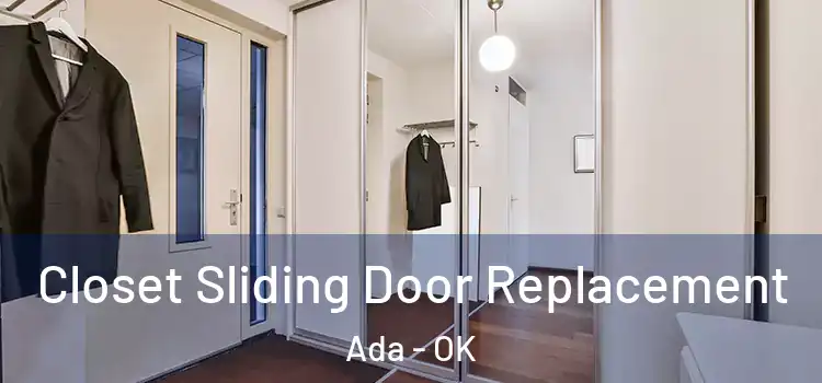 Closet Sliding Door Replacement Ada - OK