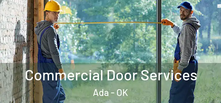 Commercial Door Services Ada - OK