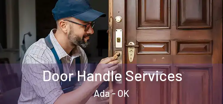 Door Handle Services Ada - OK