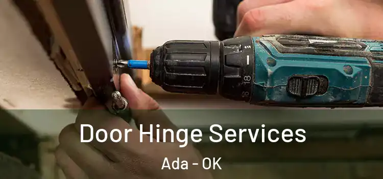 Door Hinge Services Ada - OK