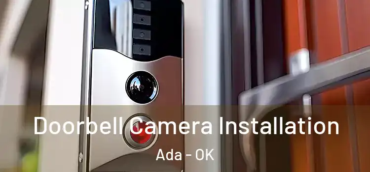  Doorbell Camera Installation Ada - OK