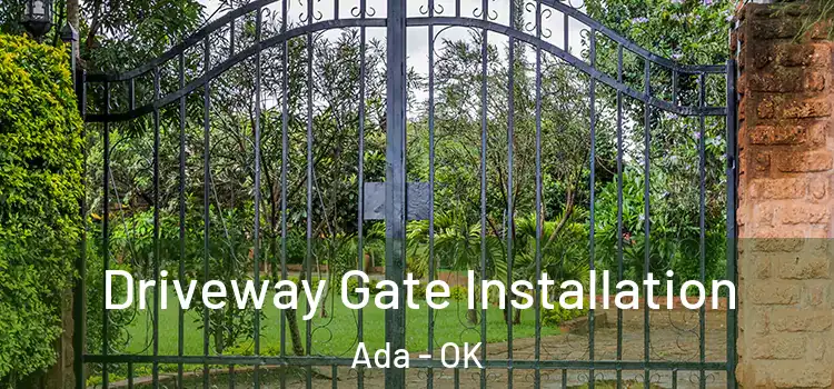 Driveway Gate Installation Ada - OK