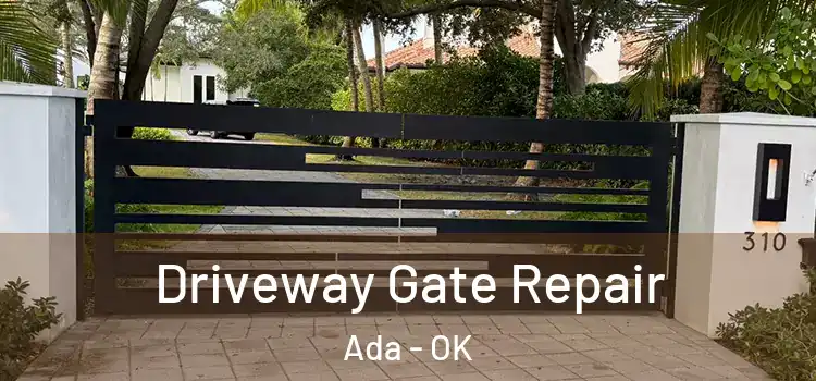  Driveway Gate Repair Ada - OK