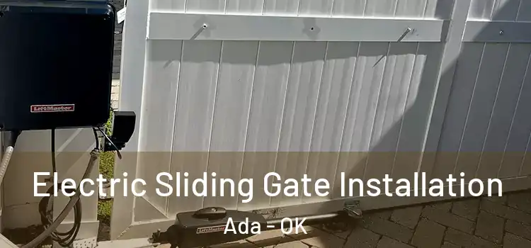 Electric Sliding Gate Installation Ada - OK