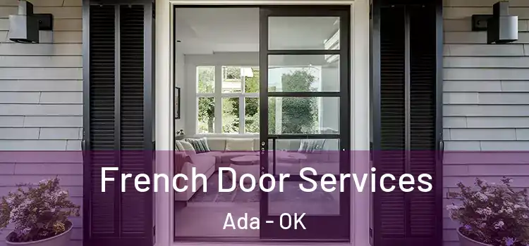 French Door Services Ada - OK