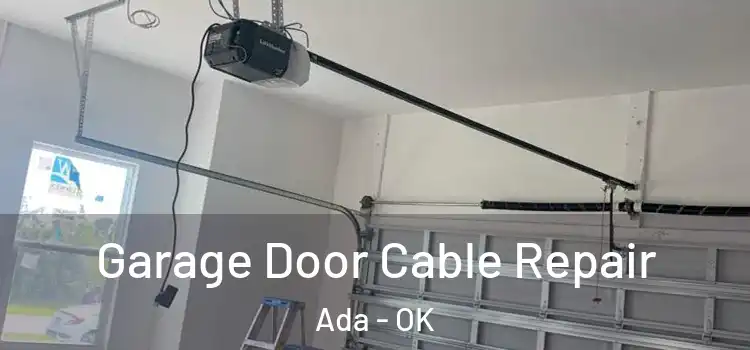  Garage Door Cable Repair Ada - OK