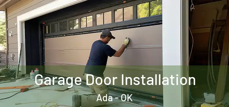  Garage Door Installation Ada - OK