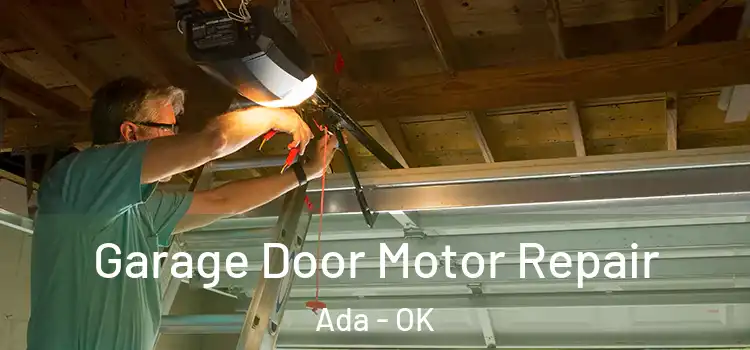  Garage Door Motor Repair Ada - OK