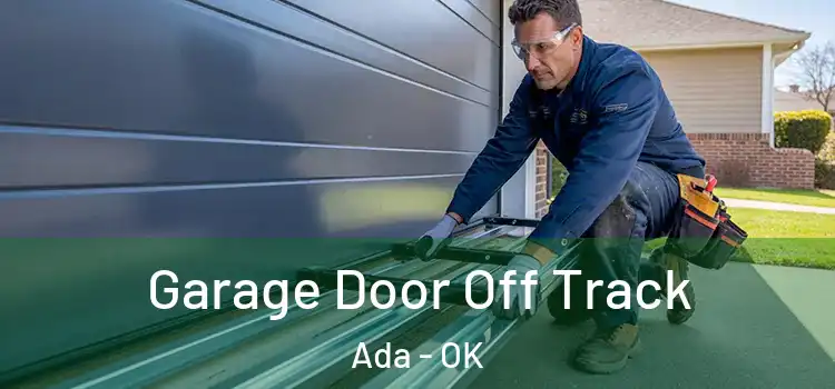  Garage Door Off Track Ada - OK