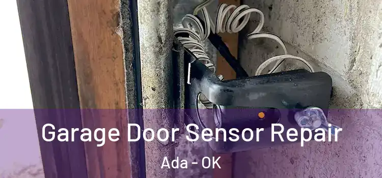  Garage Door Sensor Repair Ada - OK