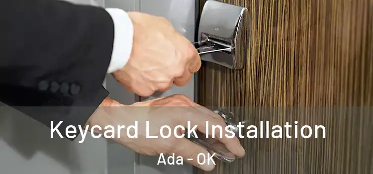 Keycard Lock Installation Ada - OK
