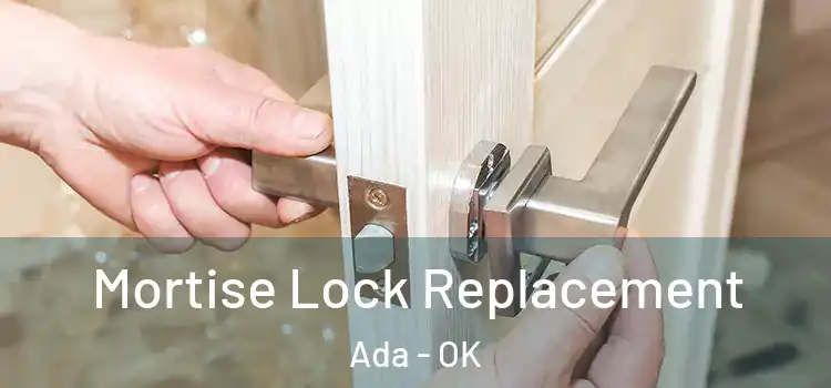  Mortise Lock Replacement Ada - OK