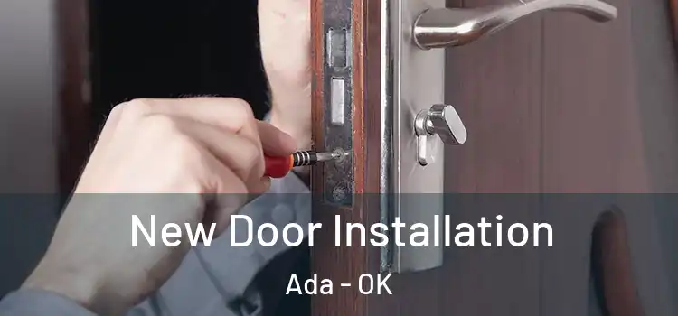 New Door Installation Ada - OK