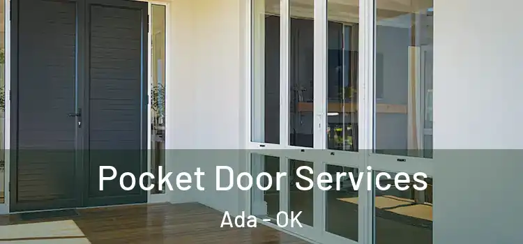 Pocket Door Services Ada - OK