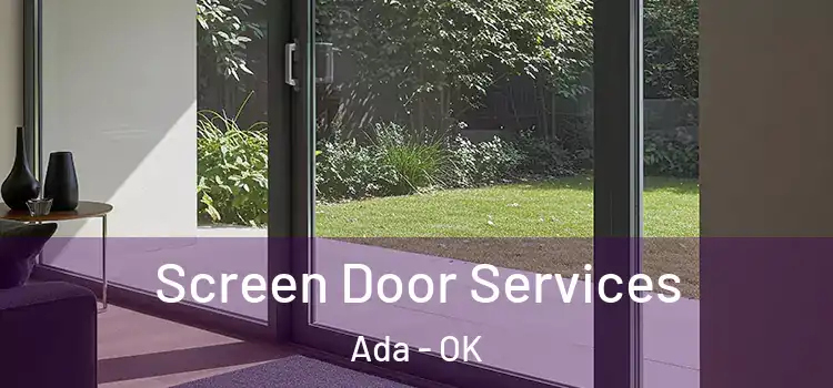 Screen Door Services Ada - OK