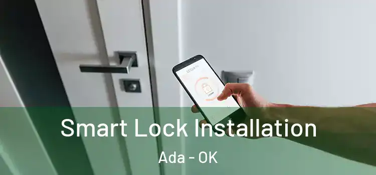 Smart Lock Installation Ada - OK