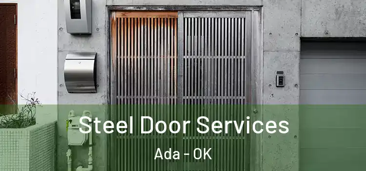  Steel Door Services Ada - OK
